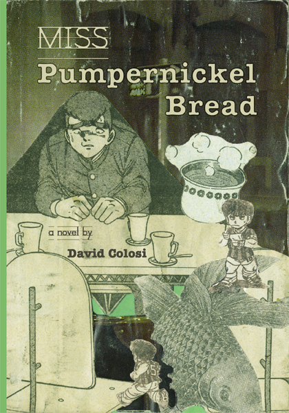 David Colosi, Miss Pumpernickel Bread, 2012